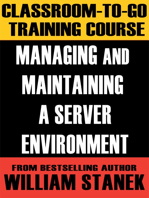 Cover image for Managing and Maintaining a Server Environment Classroom-To-Go: Windows Server 2003 Edition